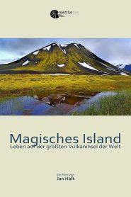 Magical Iceland: Living on the World’s Largest Volcanic Island